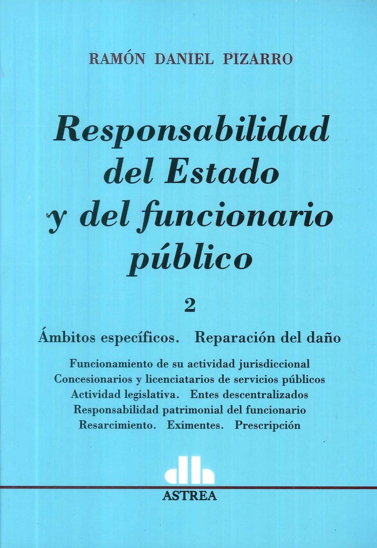 Responsabilidad del Estado y del funcionario p�blico - 2 Tomos