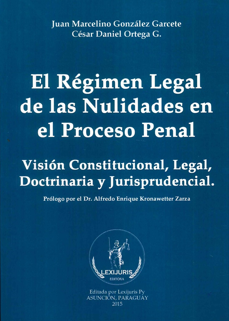 El rgimen Legal de la Nulidades en el Proceso Penal