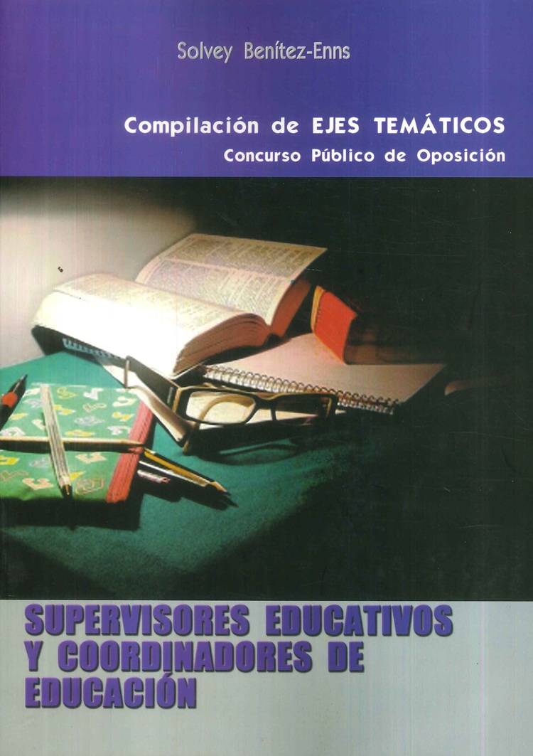 Supervisores educativos y coordinadores de educacin. Compilacin de ejes temticos.