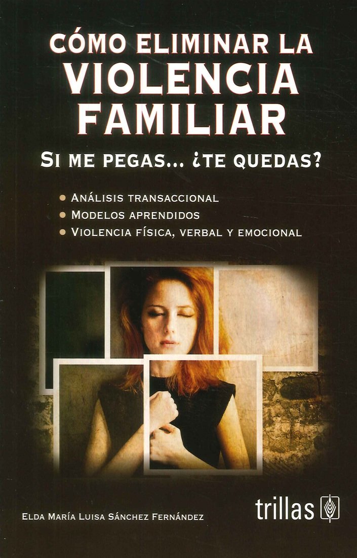 C�mo eliminar la Violencia Familiar