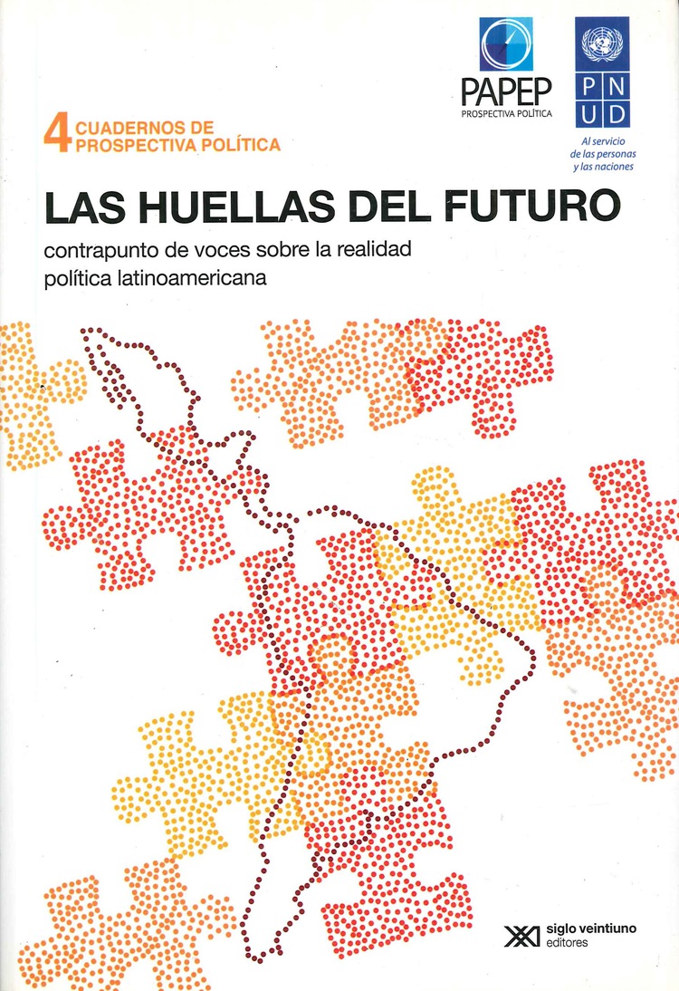 Las huellas del futuro. Contrapunto de voces sobre la realidad poltica latinoamericana