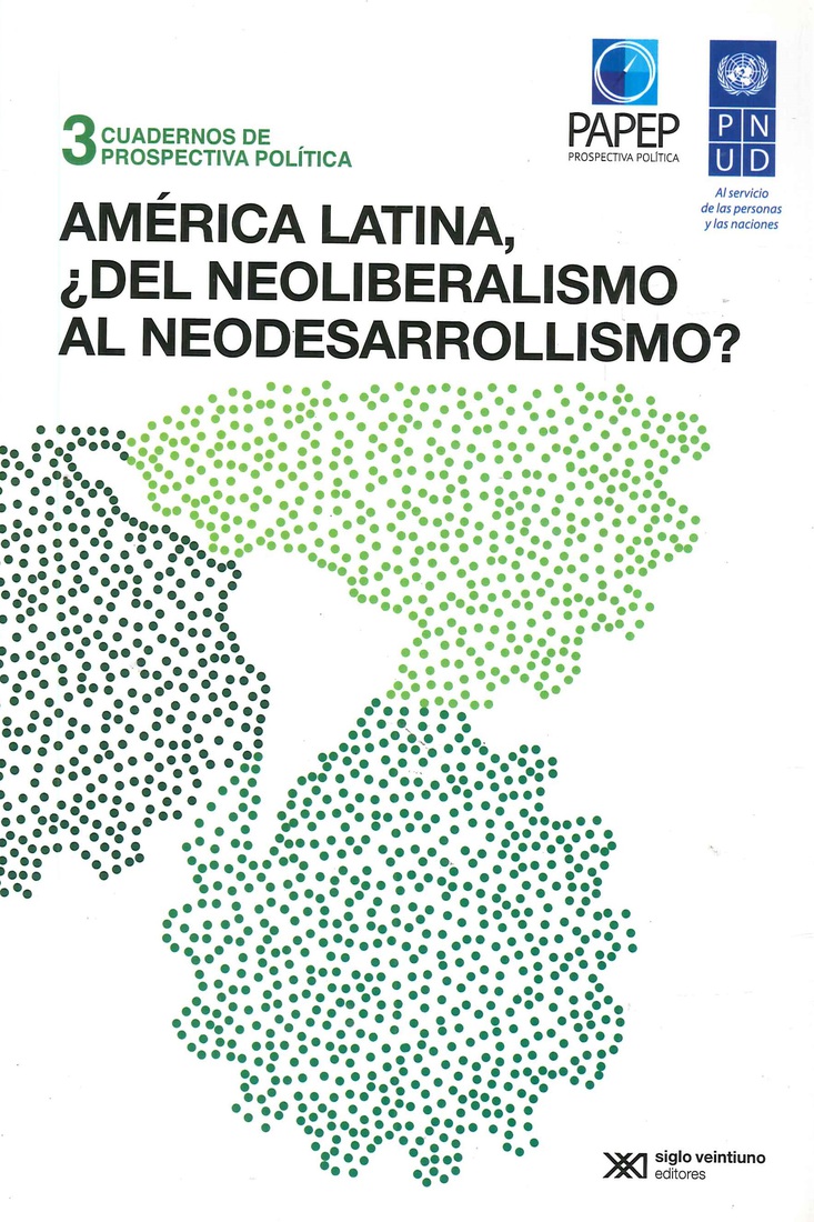 Amrica latina, del neoliberalismo al neodesarrollismo?
