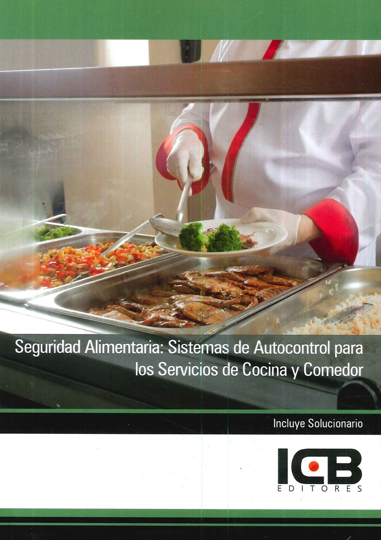 Segurida Alimentaria : Sistema de Autocontrol para los Servicios de Cocina y Comedor