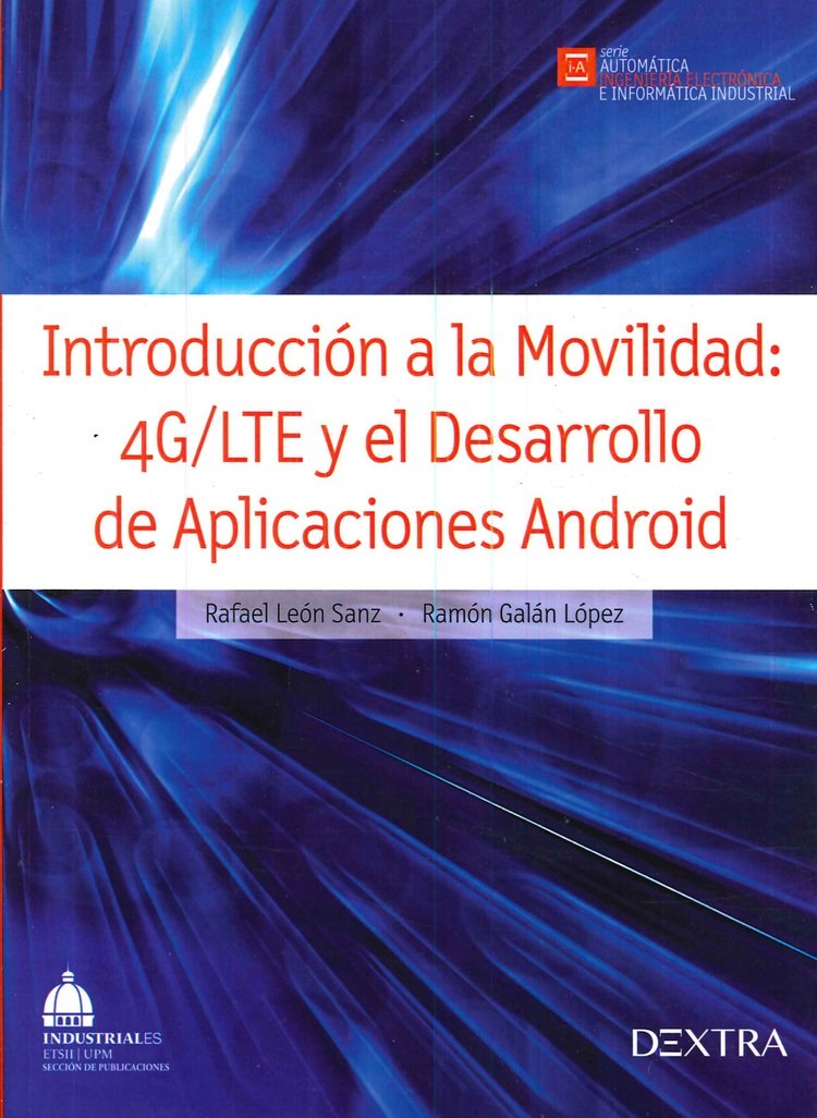 Introducci�n a la movilidad: 4G/LTE y el desarrollo de aplicaciones Android