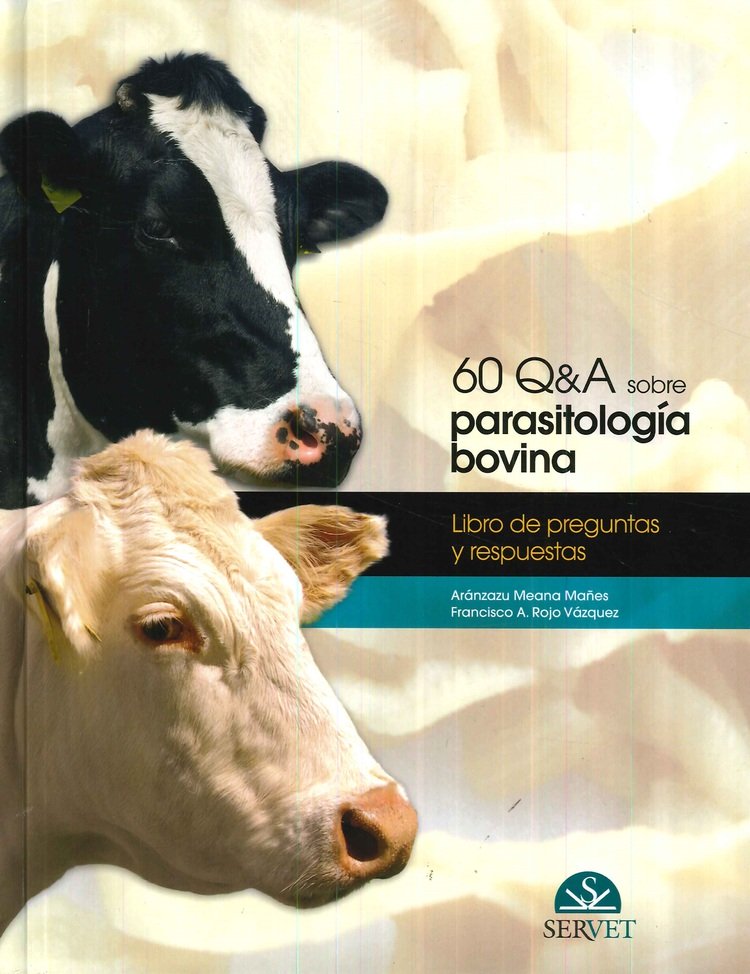 60 Q&A sobre parasitolog�a bovina. Libro de preguntas y respuestas