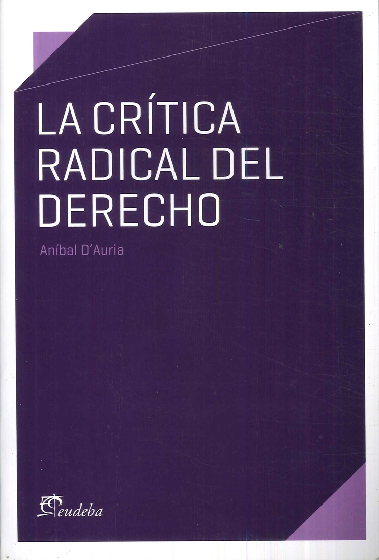 La Crtica Radical del Derecho