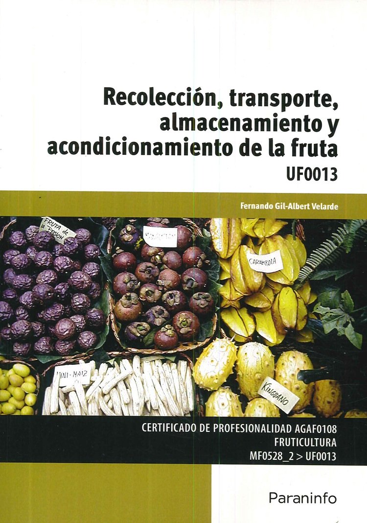 Recolecci�n, transporte, almacenamiento y acondicionamiento de la fruta