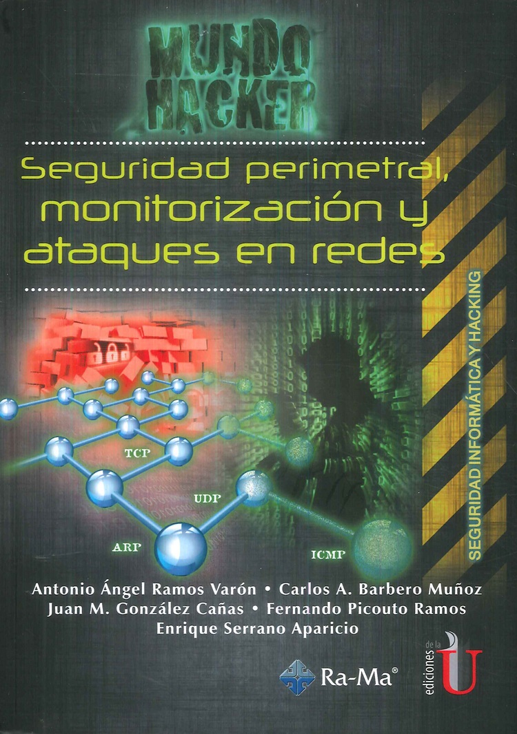 Seguridad perimetral, monitorizaci�n y ataques en redes