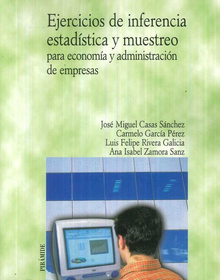 Ejercios de inferencia, estad�stica  y muestreo