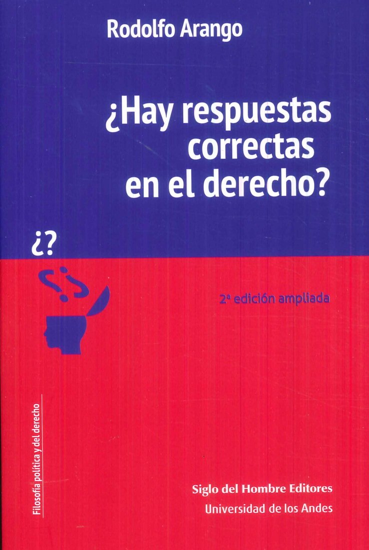 � Hay respuestas correctas en el derecho ?
