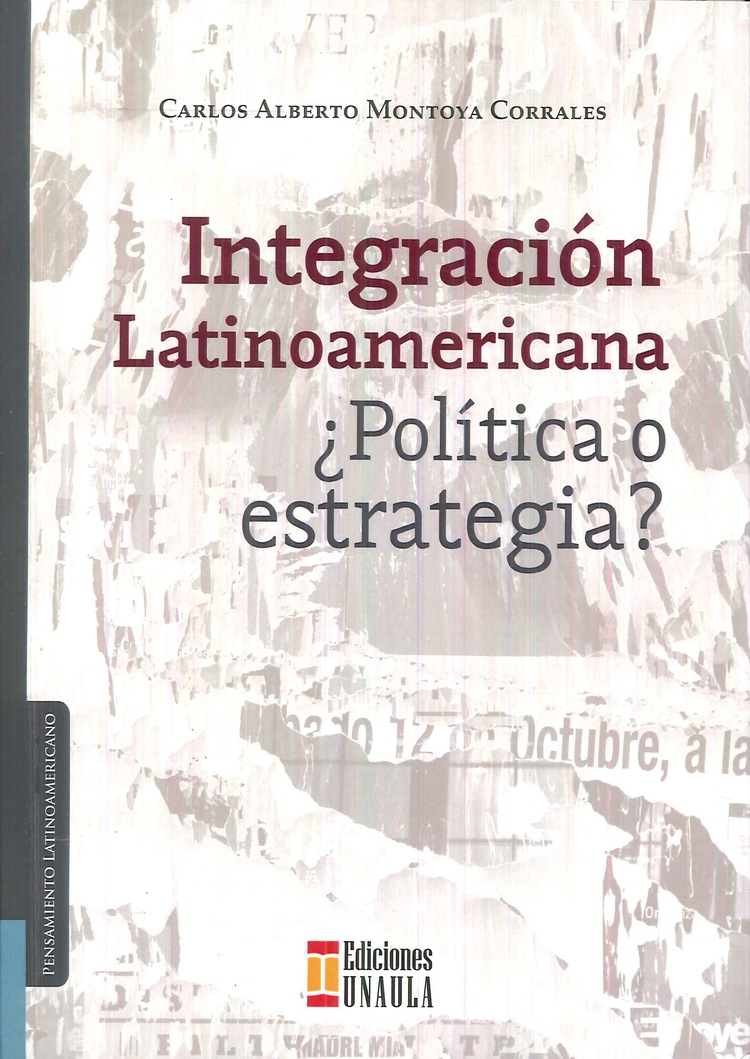 Integracin Latinoamericana Poltica o estrategia?