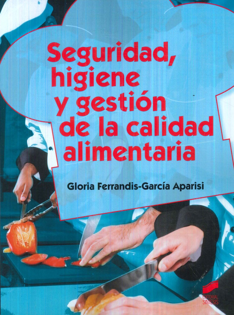 Seguridad, Higiene y gesti�n de la calidad alimentaria