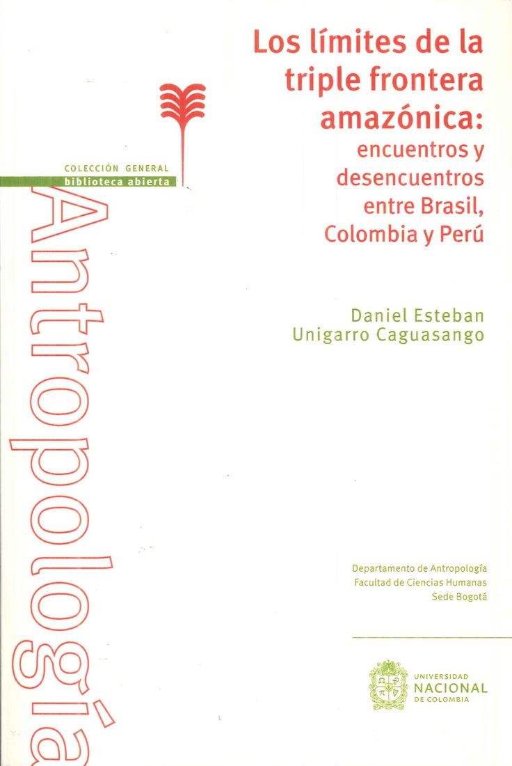 Los l�mites de la triple frontera amaz�nica: encuentros y desencuentros entre Brasil, Colombia y Per