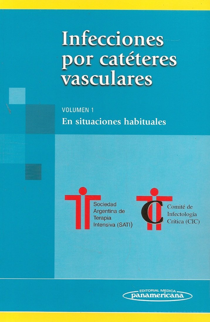 Infecciones por cat�teres vasculares - Volumen 1