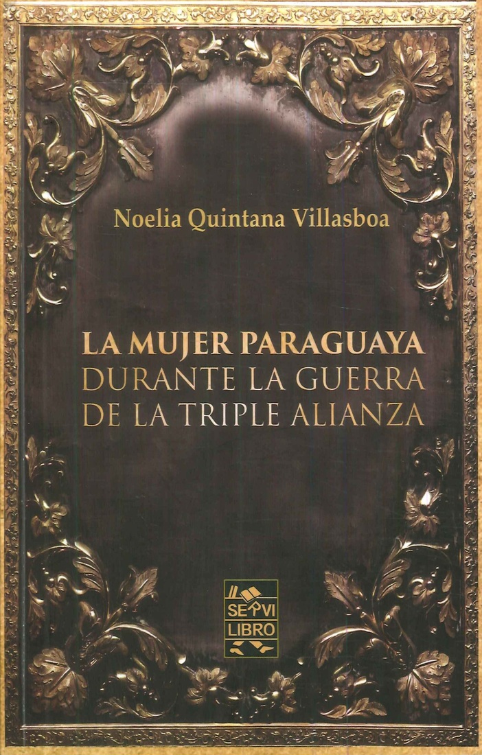 La Mujer Paraguaya Durante la Guerra de la Triple Alianza