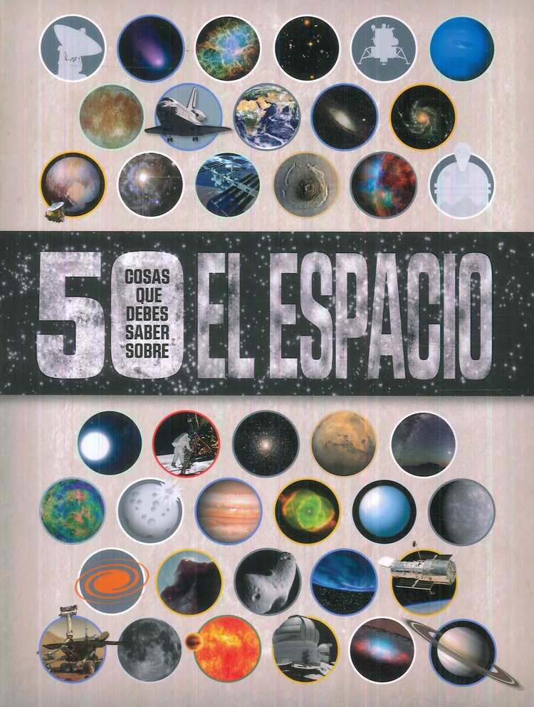 50 cosas que debes saber sobre El Espacio