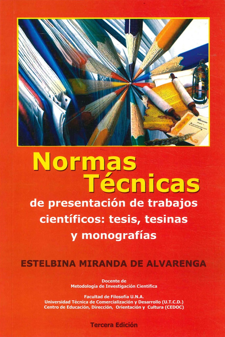 Normas tecnicas de de presentacion de trabajos cientificos, tesis, tesinas y monografias