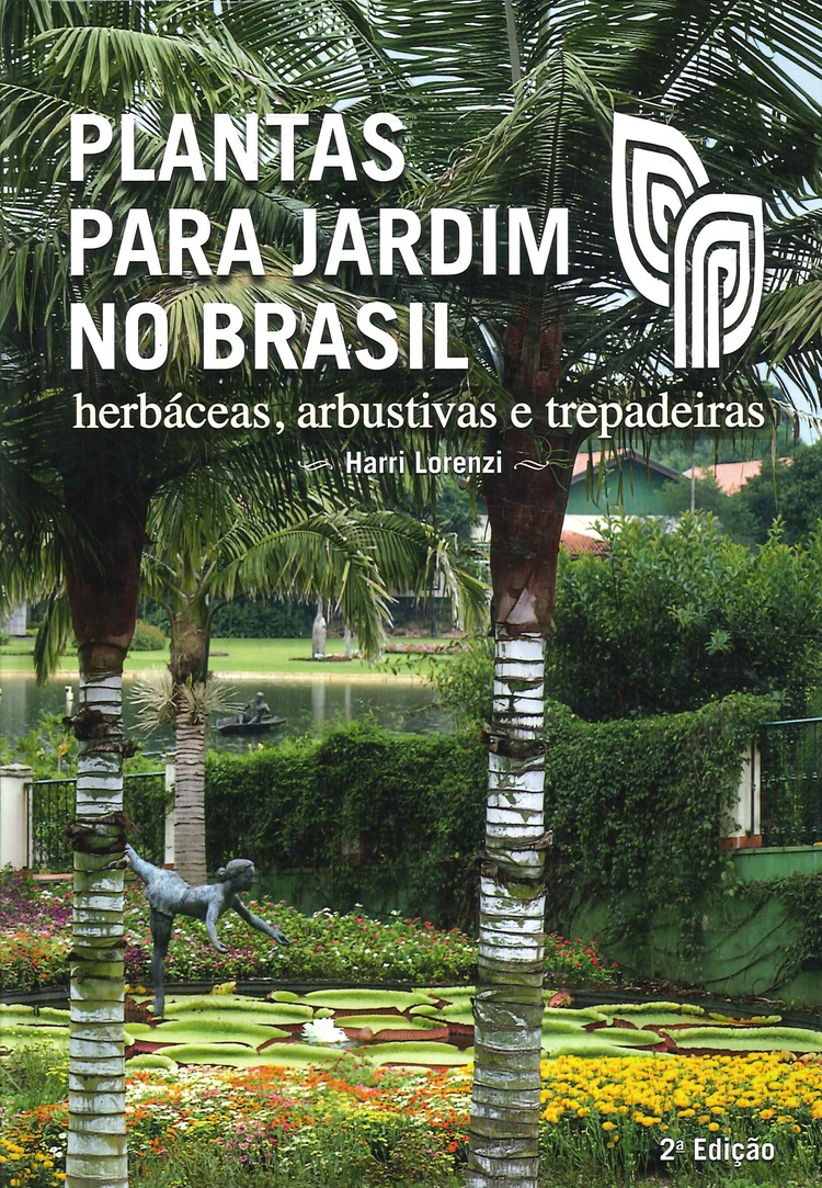 Plantas para Jardim no Brasil. Herbaceas, arbustivas e trepadeiras