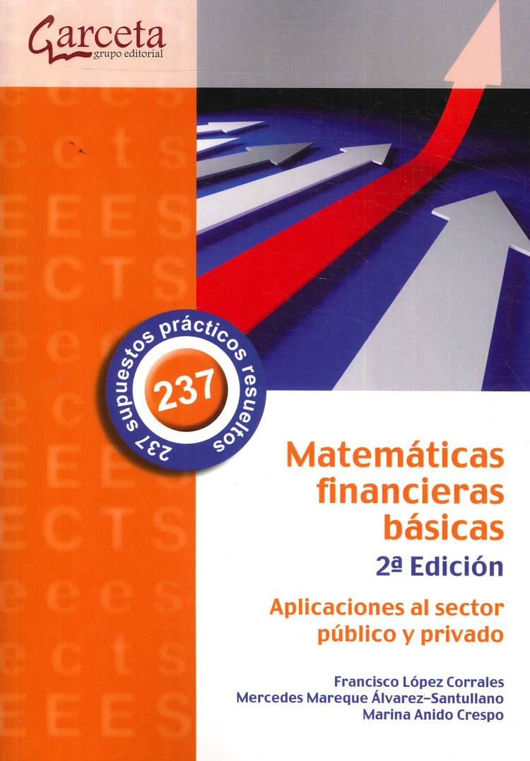 Matemticas financieras bsicas. Aplicaciones al sector pblico y privado