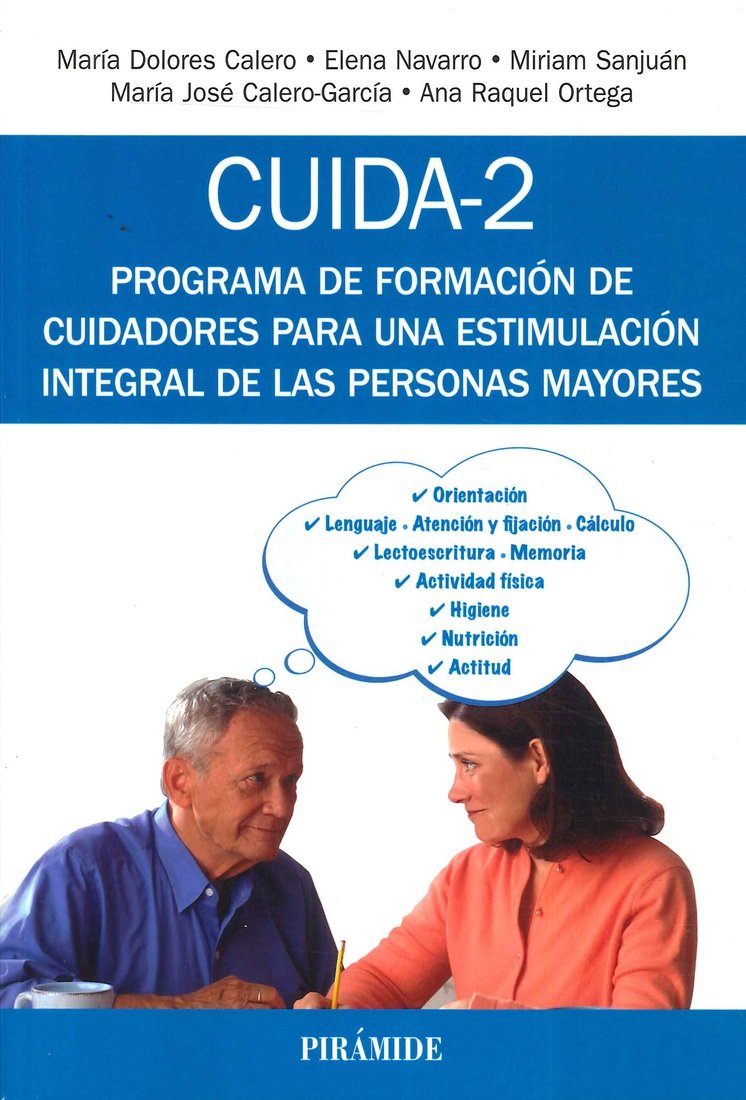 CUIDA-2 programa de formaci�n de cuidadores para una estimulaci�n integral de las personas mayores