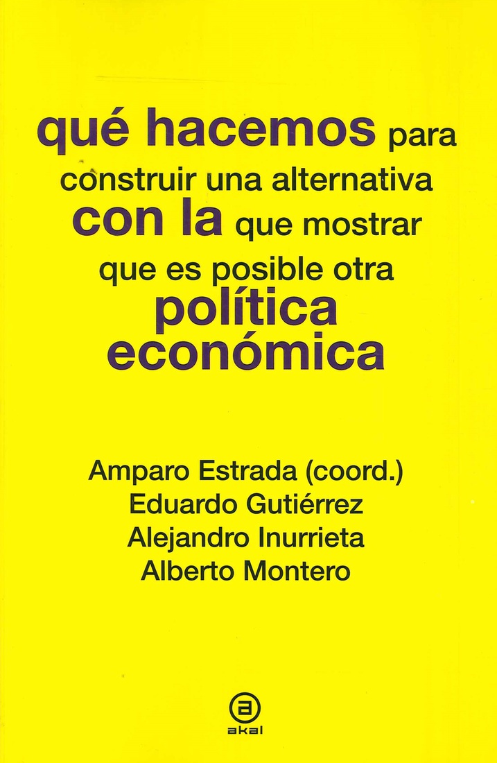 Qu� hacemos para construir una alternativa con la que mostrar que es posible otra pol�tica econ�mica