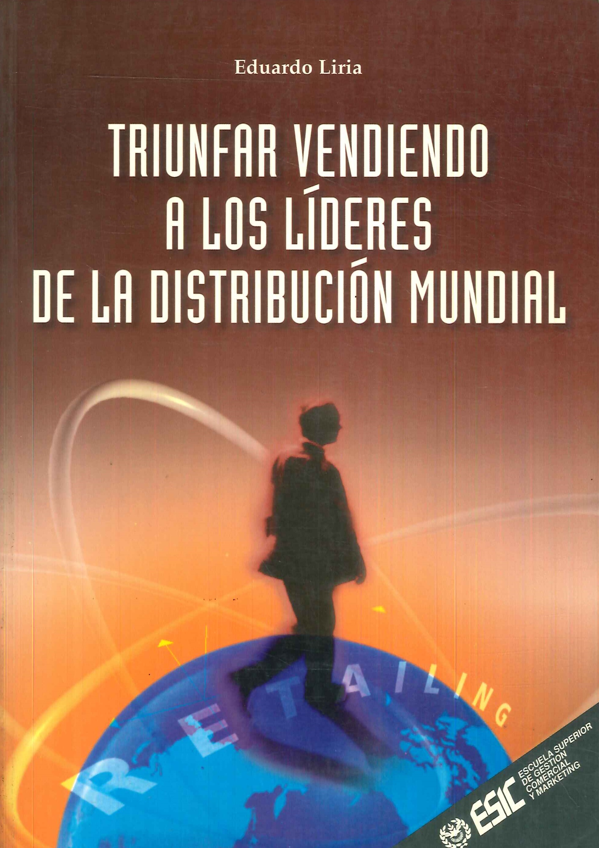 Triunfar vendiendo a los lideres de la distribucin mundial