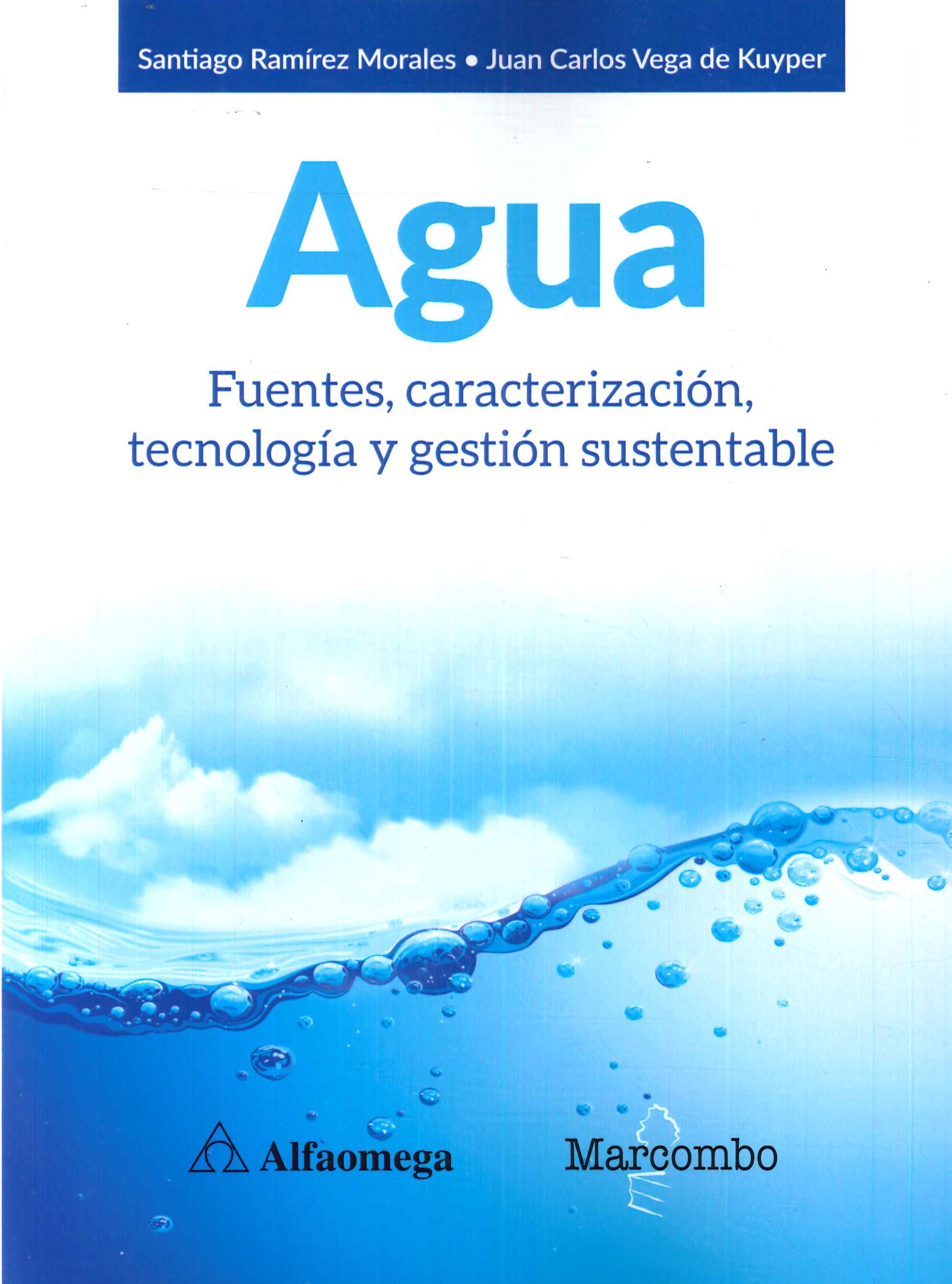 Agua Fuentes, caracterizaci�n, tecnolog�a y gesti�n sustentable