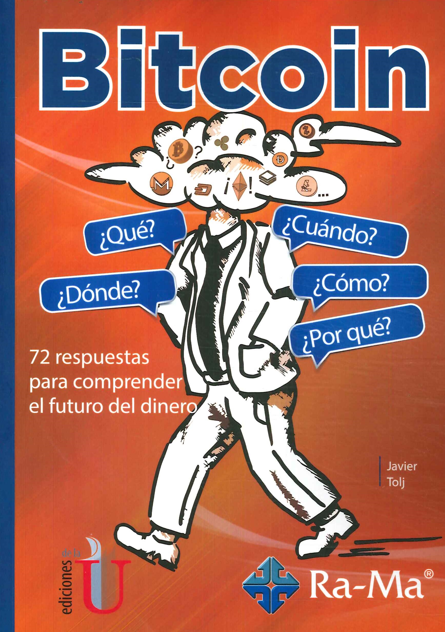 Bitcoin �Qu�? �D�nde? �Cu�ndo? � C�mo? �Por qu�?