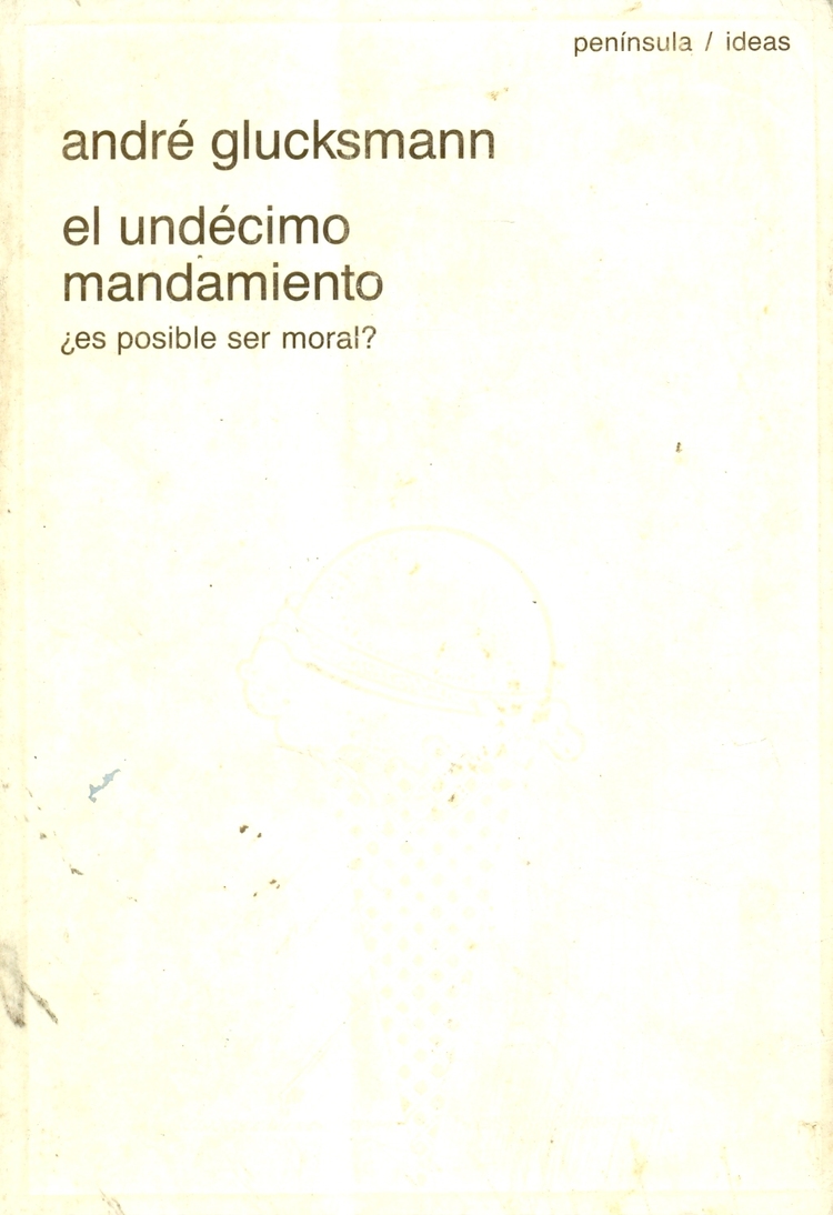 El undecimo mandamiento : es posible ser moral?