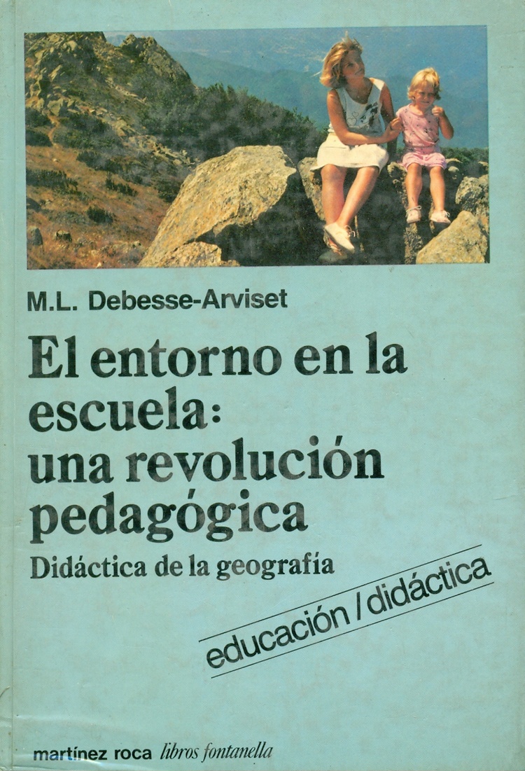 El Entorno en la escuela : una revolucion pedagogica