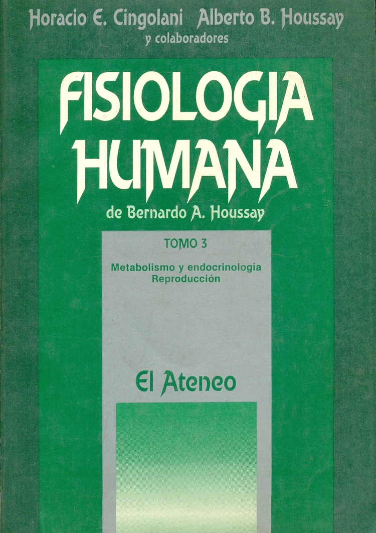 Fisiologia humana 3  de Bernardo A. Houssay : metabolismo y endocrinologia : reproduccion