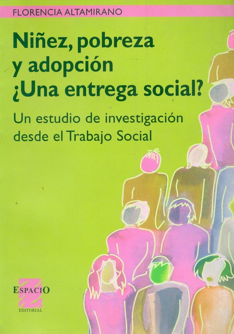 Ni�ez, pobreza y adopcion �Una entrega social?