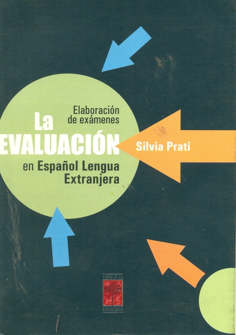 La evaluacion en espa�ol Lengua Extranjera elaboracion de examenes