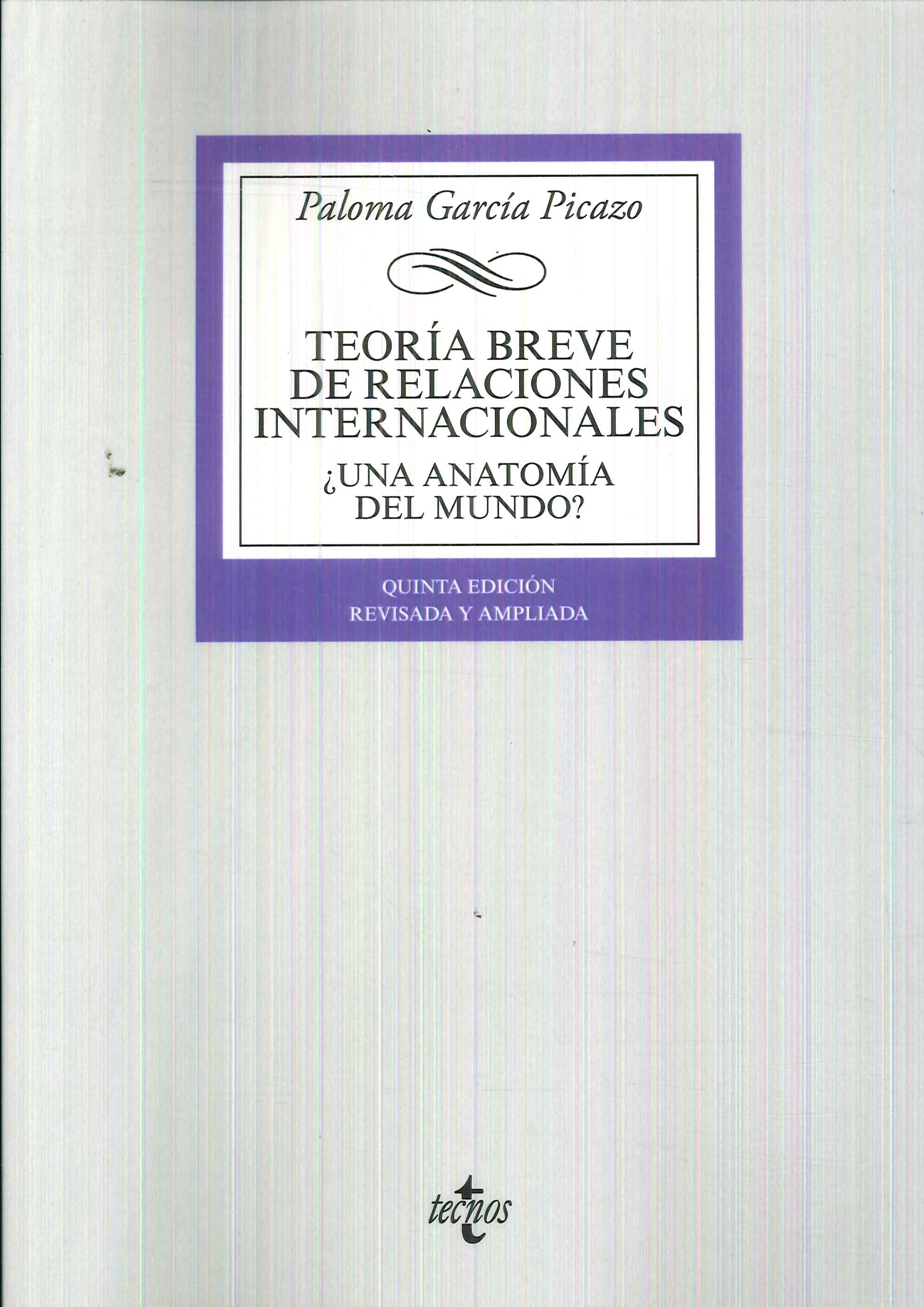 Teor�a breve de relaciones internacionales �una anatom�a del mundo?