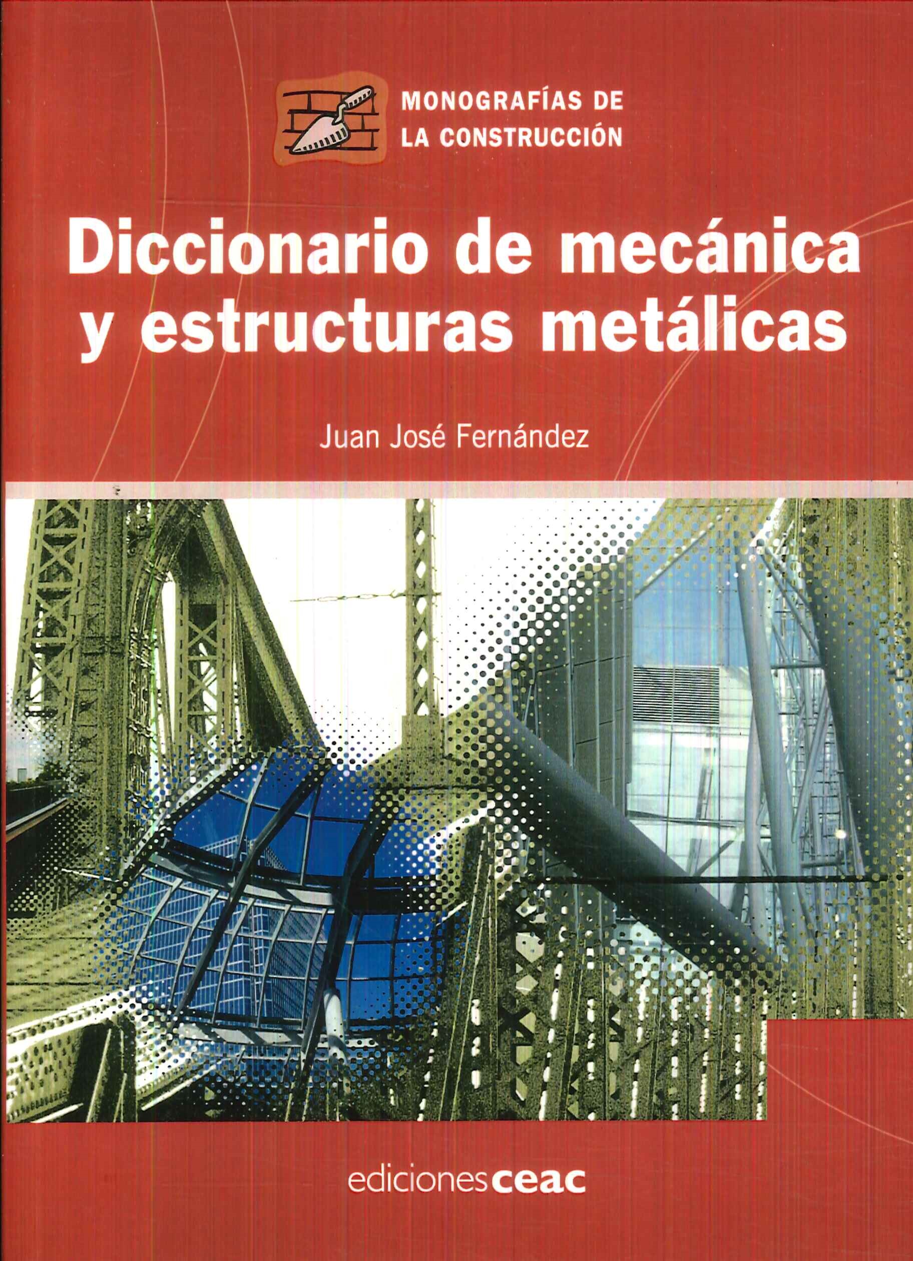 Diccionario de mecnica y estructuras metlicas