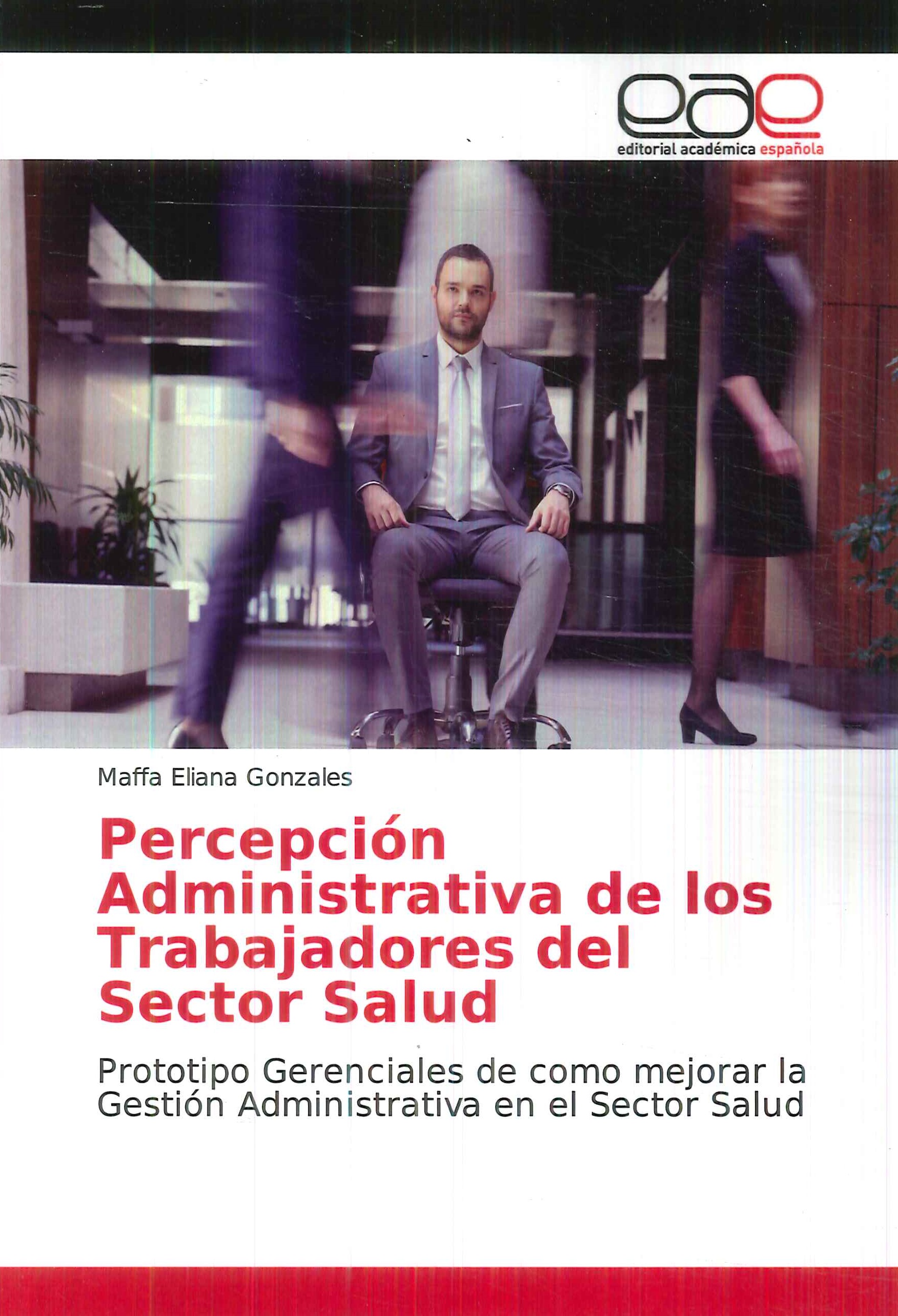 Percepcin administrativa de los trabajadores del sector salud