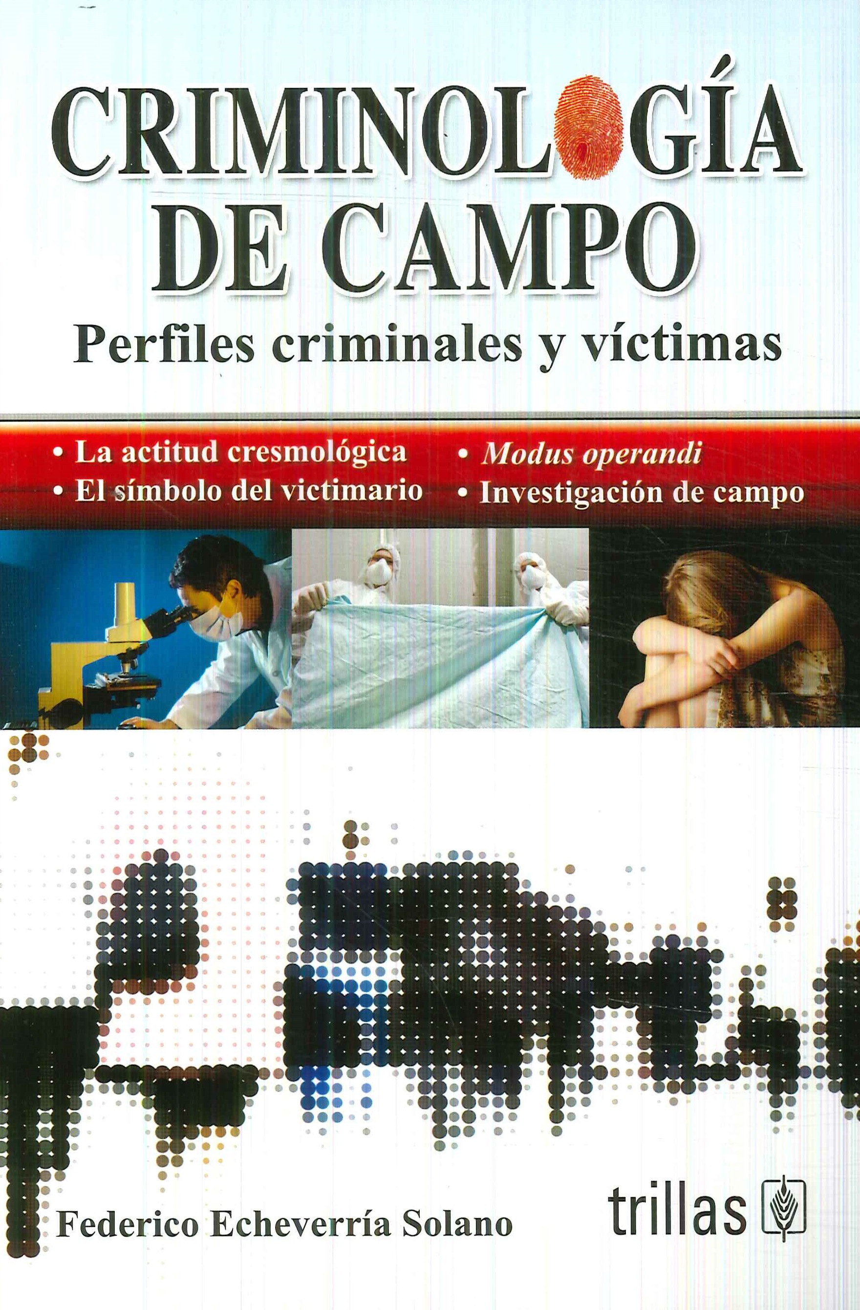 Criminologa de campo. Perfiles criminales y vctimas. La actitud cremolgica. El simbolo del victim