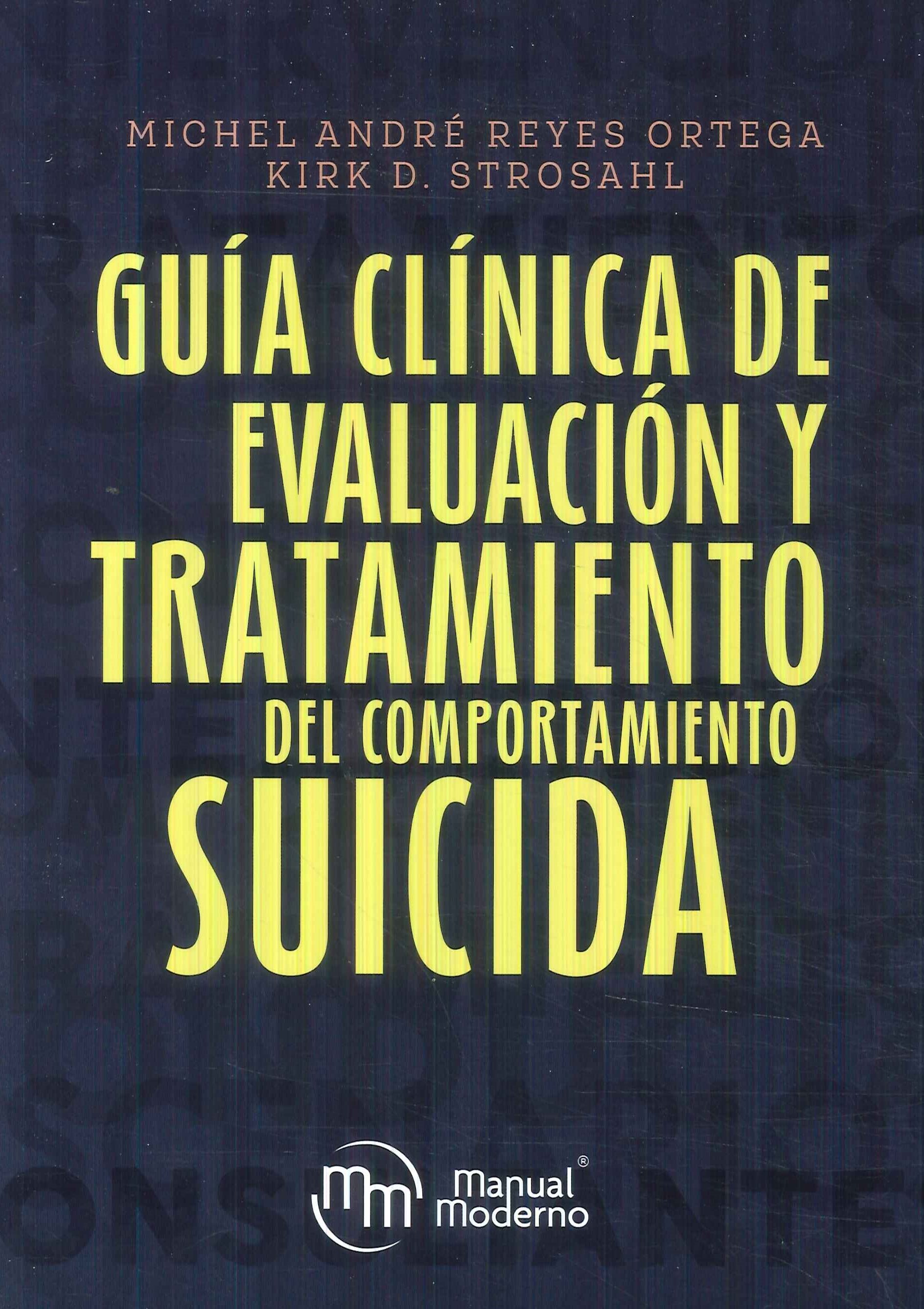 Gu�a Cl�nica de Evaluaci�n y Tratamiento del Comportamiento Suicida