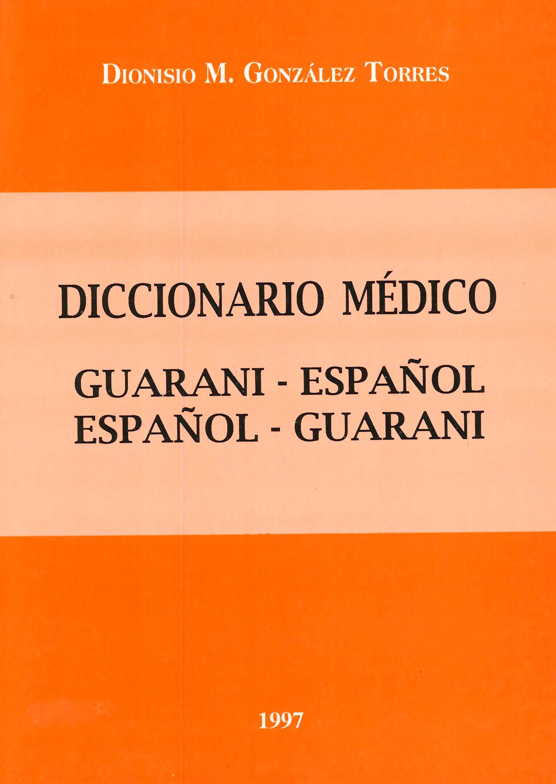 Diccionario Mdico Guarani-Espaol / Espaol-Guarani