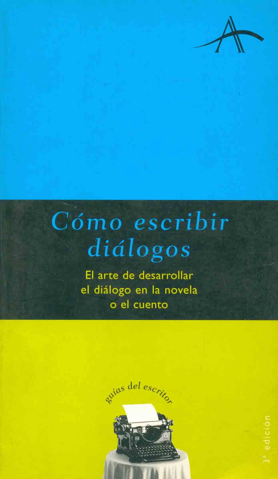 Como escribir dialogos el arte de desarrollar el dialogo en la novela o el cuento