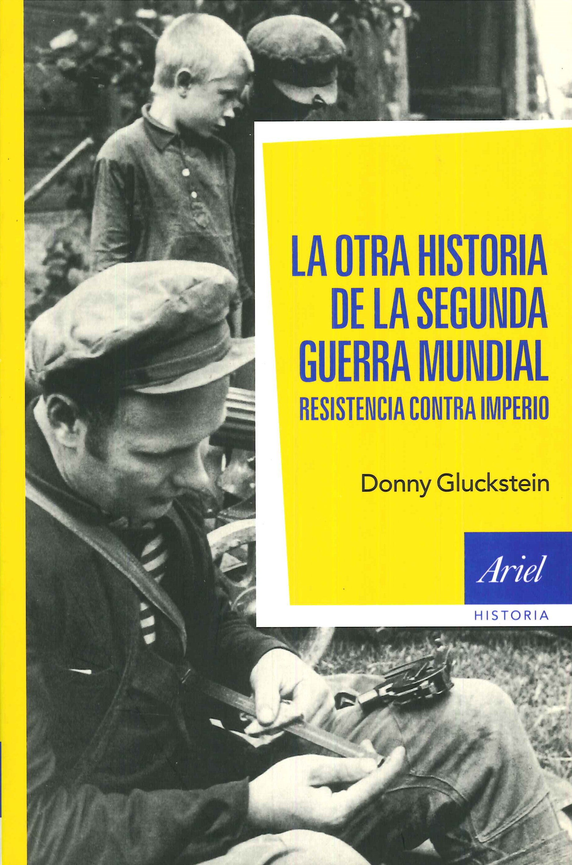 La Otra Historia de la Segunda Guerra Mundial