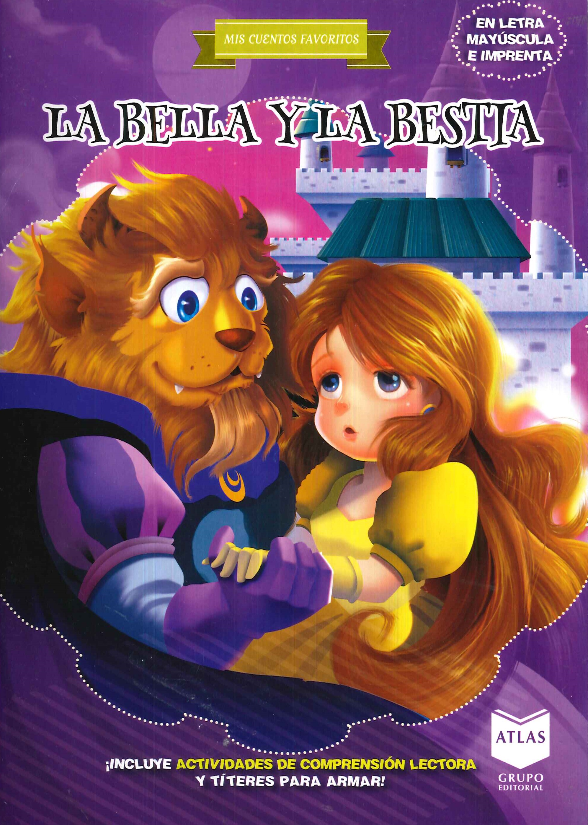 La bella y la bestia. Mis cuentos favoritos. En letra mayscula e imprenta