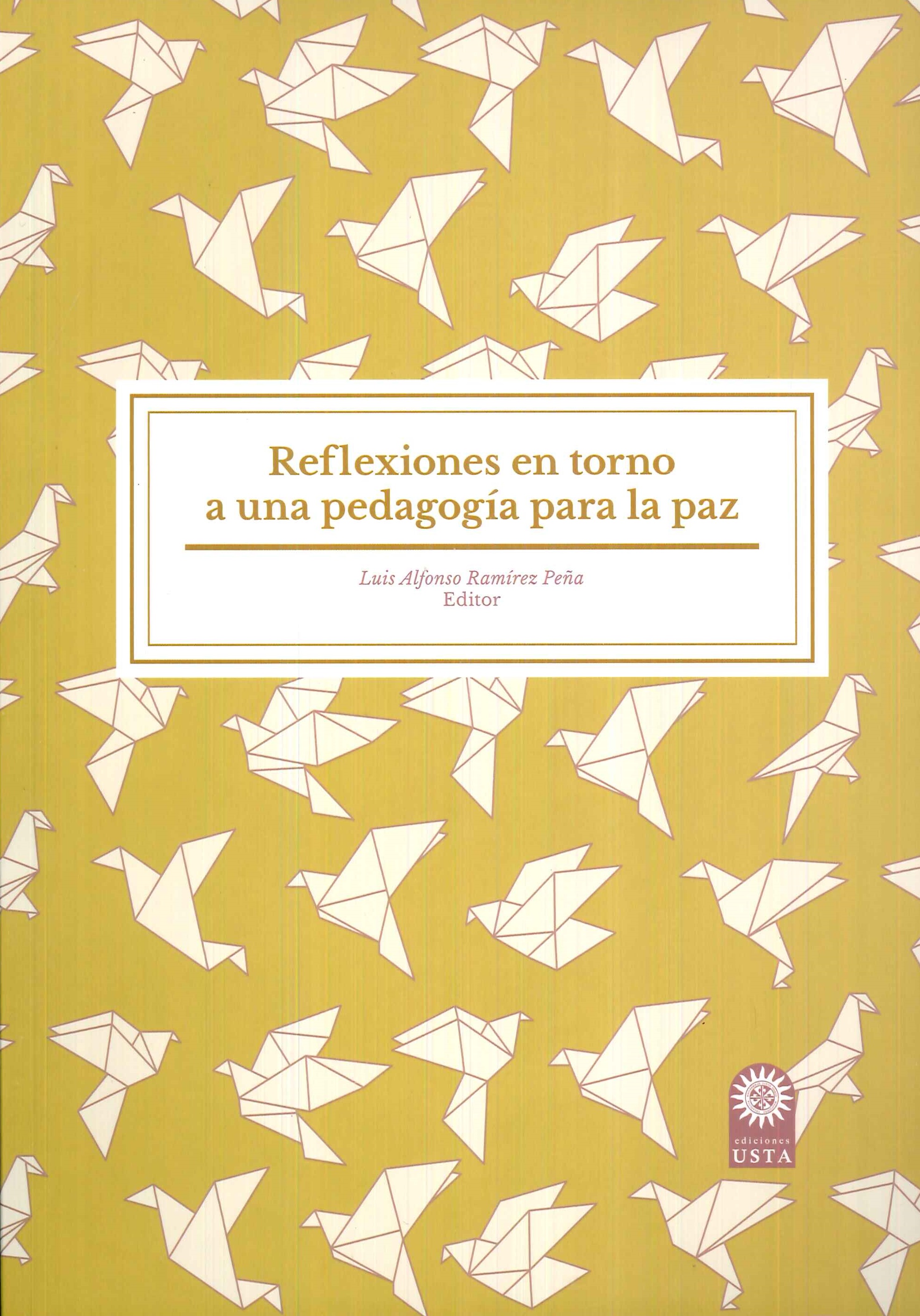 Reflexiones en Torno a una Pedagog�a para la Paz