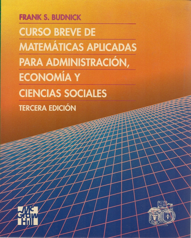 Curso breve de matematica aplicada para administracion , economia y ciencias sociales