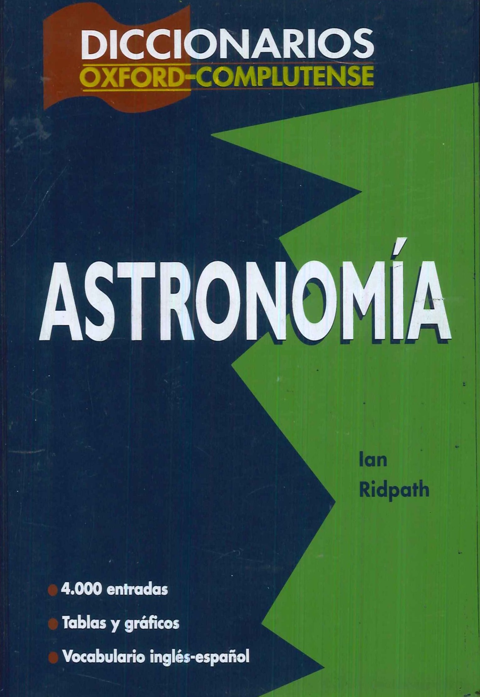 Diccionario Oxford Complutense Astronomia 4000 entradas tablas y graficos, vocabulario ingles espa