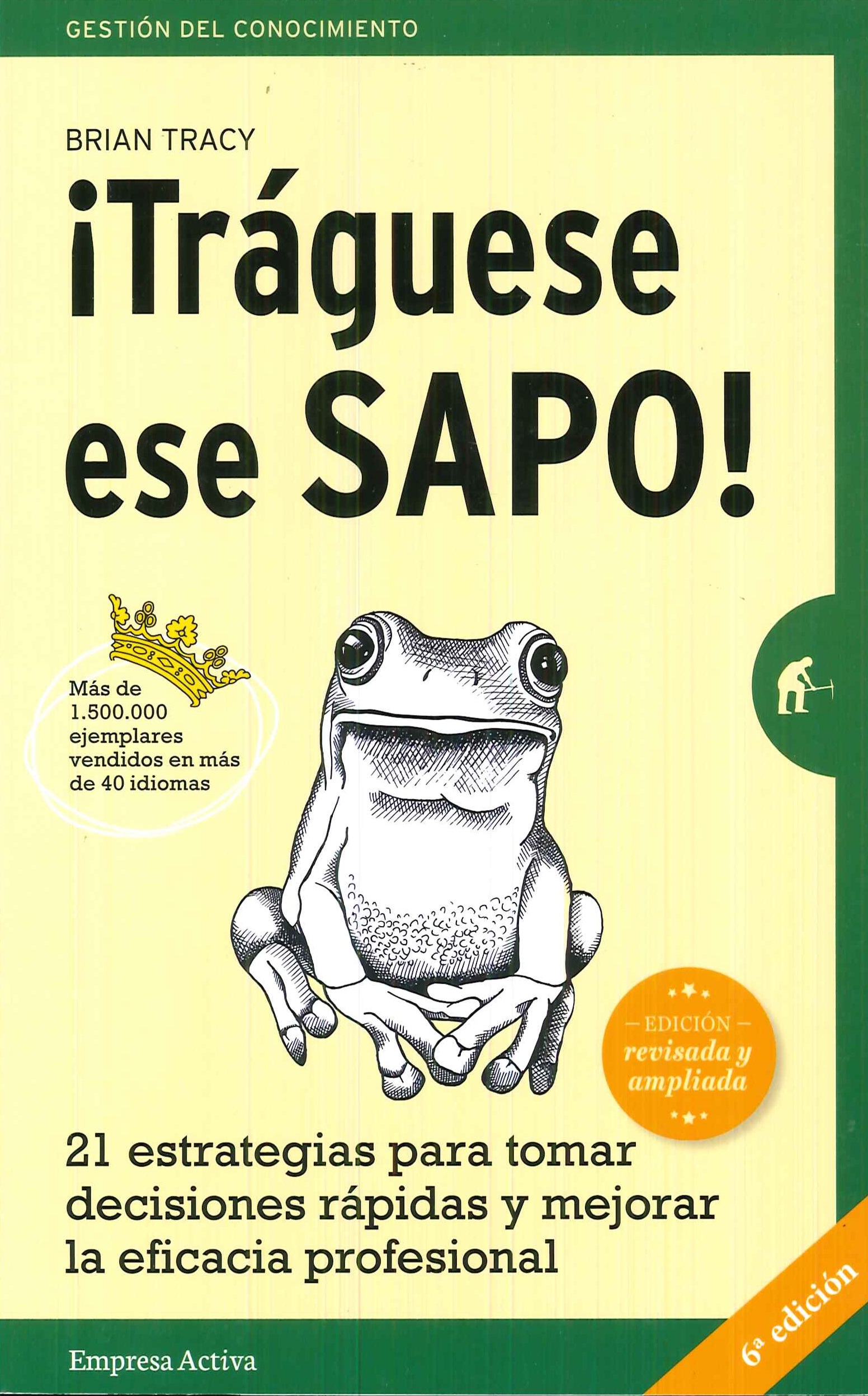 Trguese ese sapo.