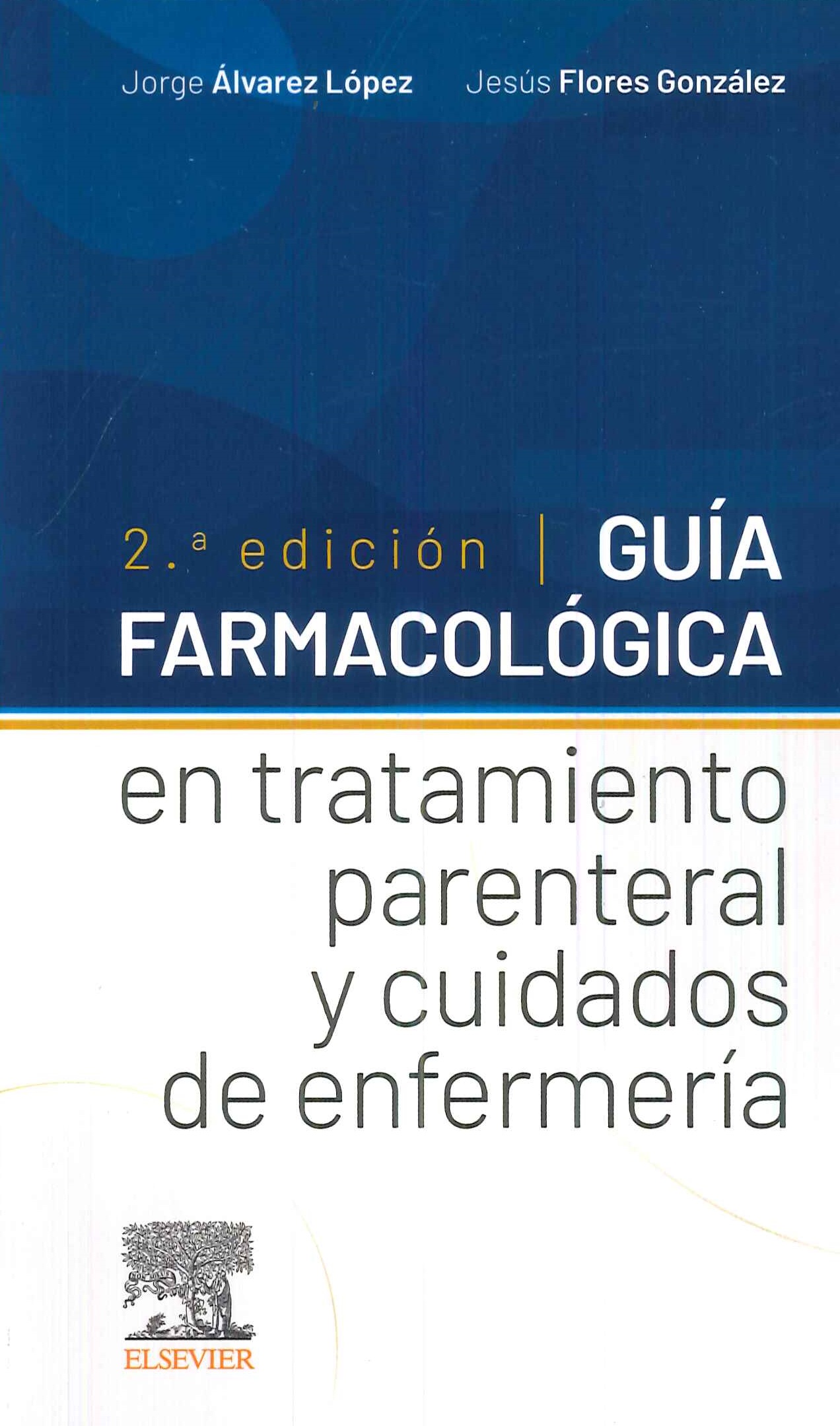 Guia farmacologica en tratamiento parenteral y cuidados de enfermera