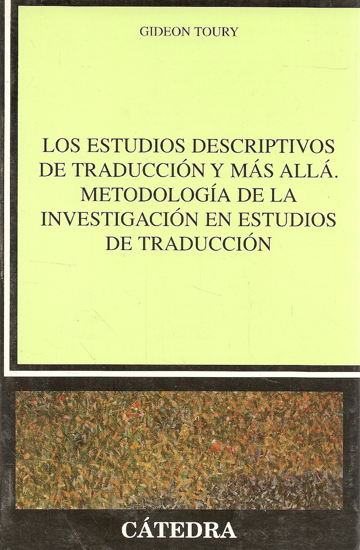 Los estudios descriptivos de traduccion y m�s all�.