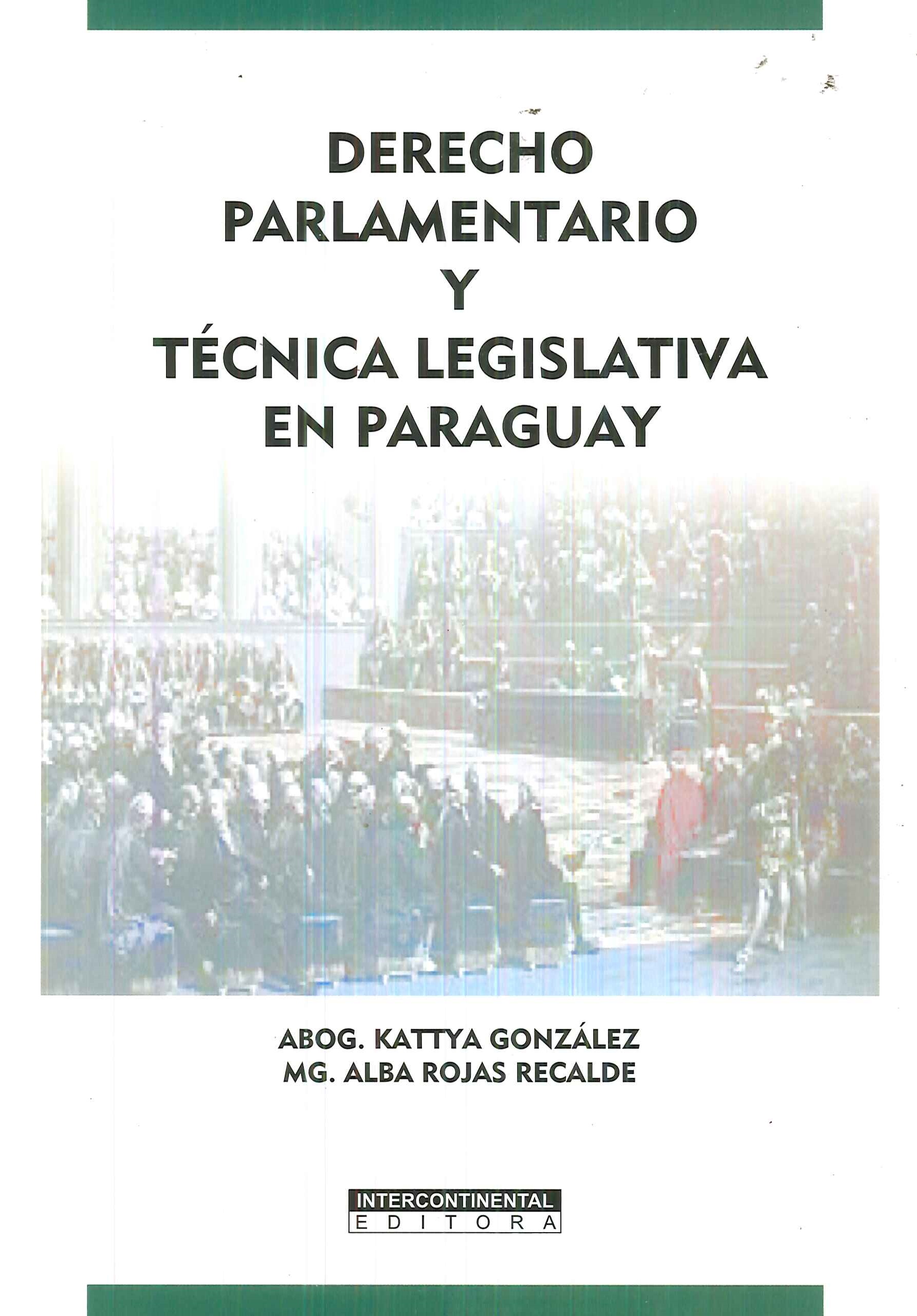Derecho Parlamentario y T�cnica Legislativa en Paraguay