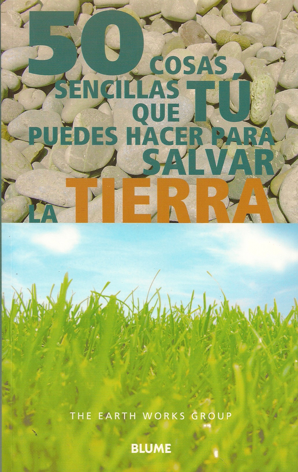 50 cosas sencillas que tu puedes hacer para salvar la Tierra